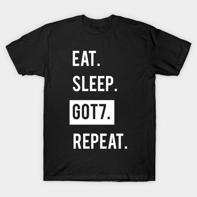 EAT. SLEEP. GOT7. REPEAT. KPOP. T-Shirt by familycuteycom